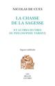 LA CHASSE DE LA SAGESSE ET AUTRES TEXTES DE PHILOSOPHIE TARDIVE 